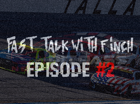 Fast Talk With Finch Episode #2