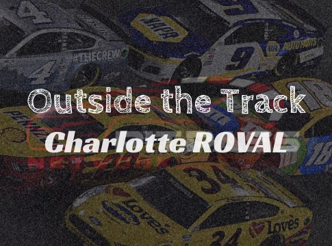 Outside the Track – Charlotte ROVAL