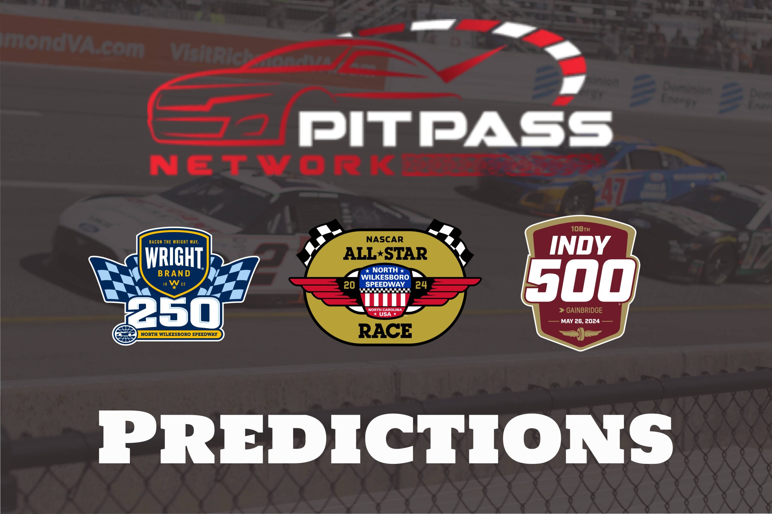 Pit Pass Network Predictions: North Wilkesboro & Indy Qualifying