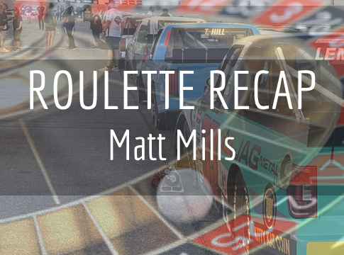 NCTS Roulette Recap: Matt Mills – Charlotte