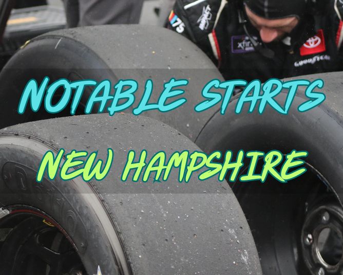 Notable Starts: New Hampshire Weekend