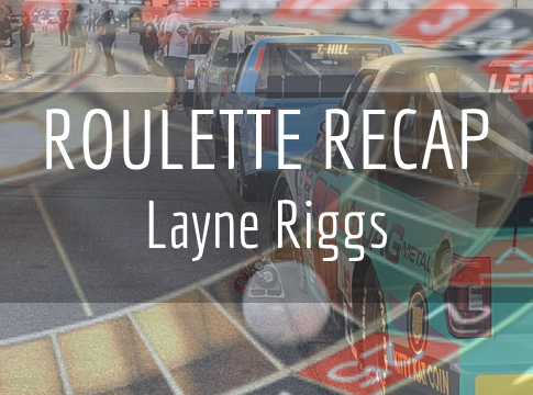 NCTS Roulette Recap: Layne Riggs – Nashville