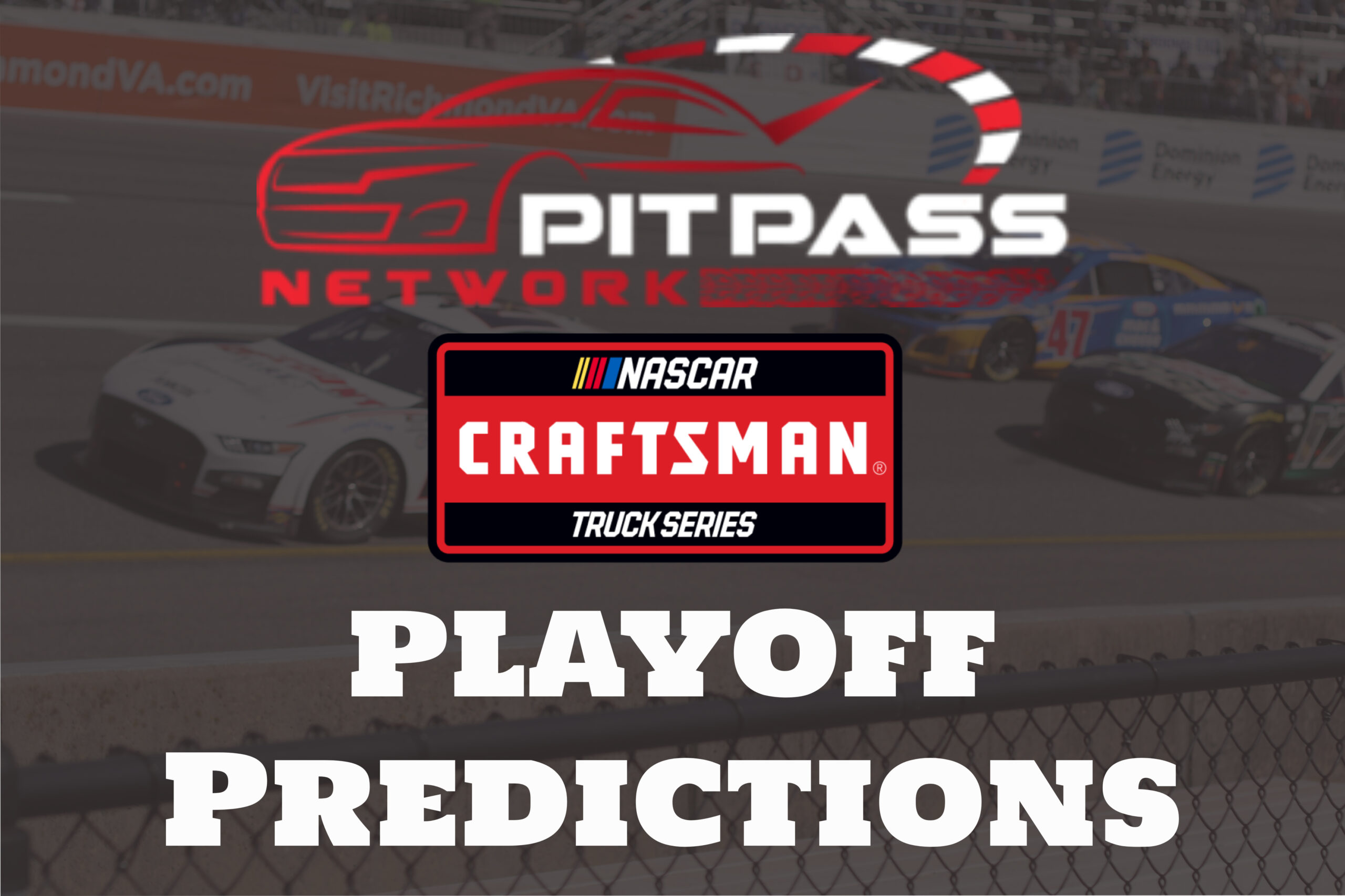 Pit Pass Network Craftsman Truck Series Playoff Predictions