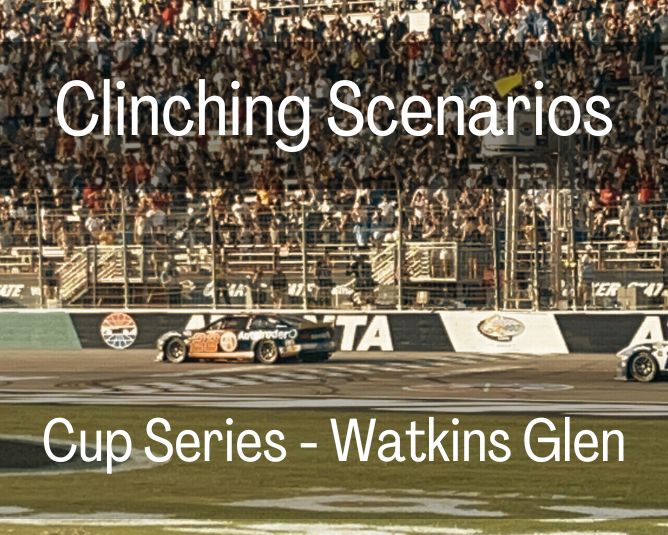 Clinching Scenarios: Cup Series – Watkins Glen