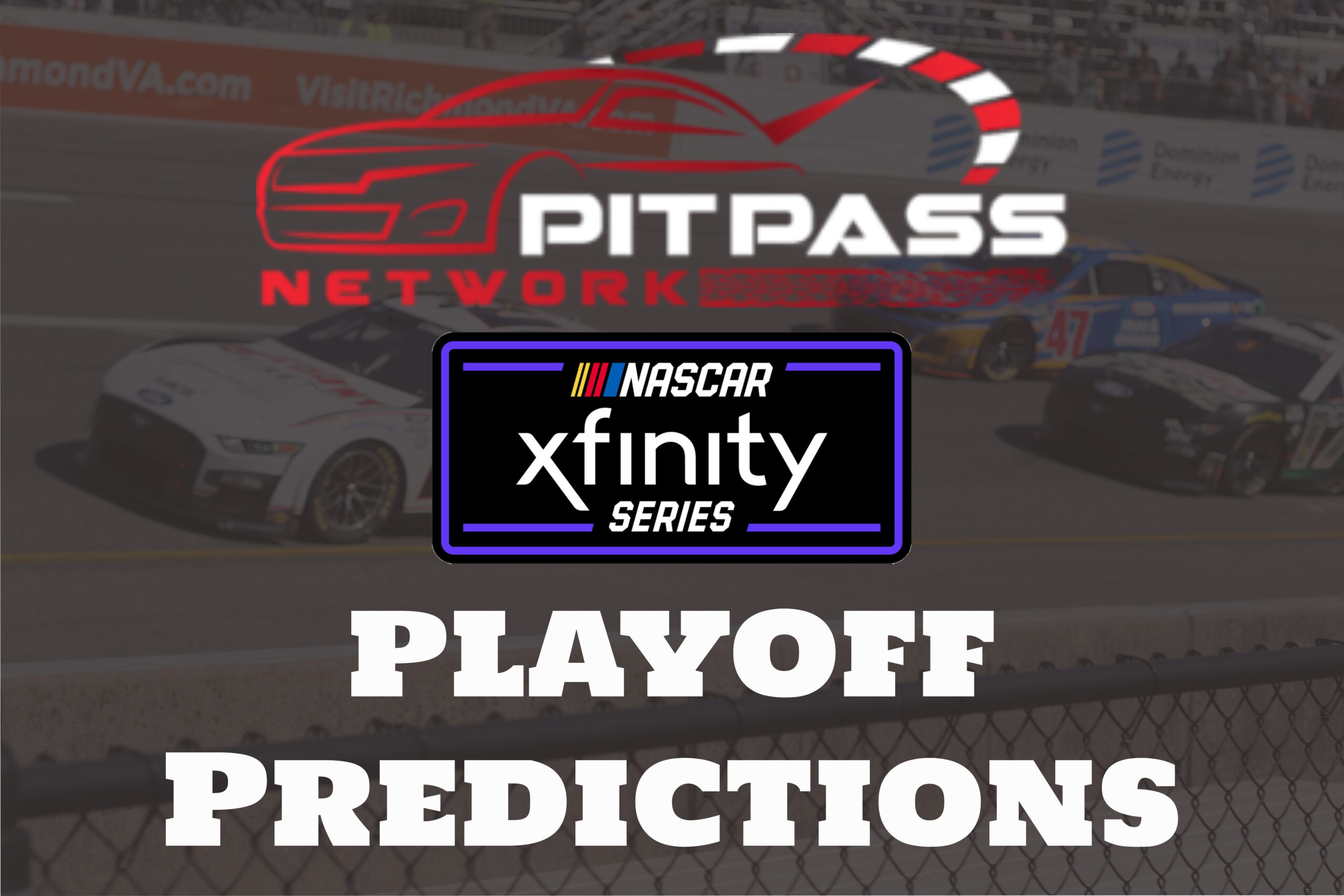 Pit Pass Network Xfinity Series Playoff Predictions