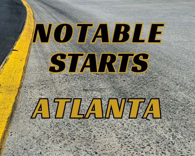 Notable Starts: Atlanta Weekend