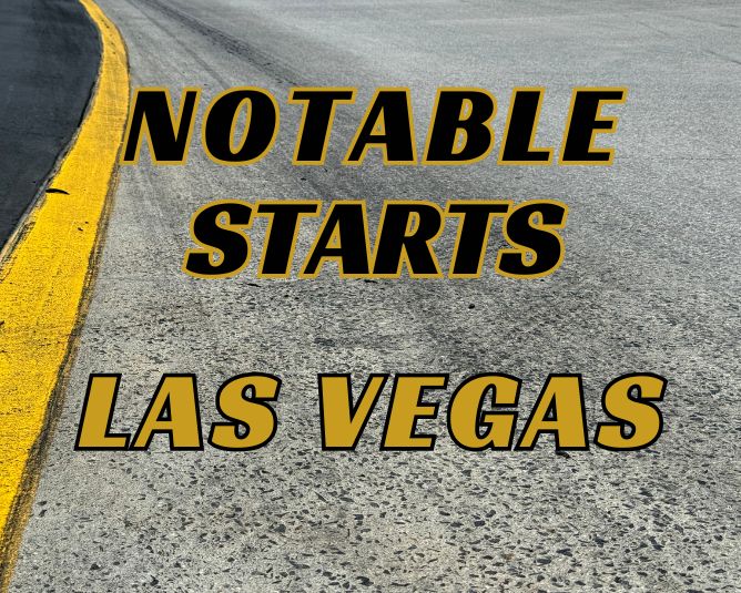 Notable Starts: Las Vegas Weekend