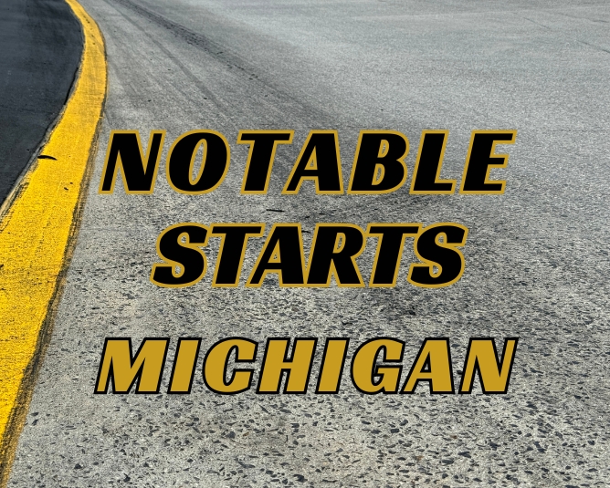 Notable Starts: Michigan Weekend