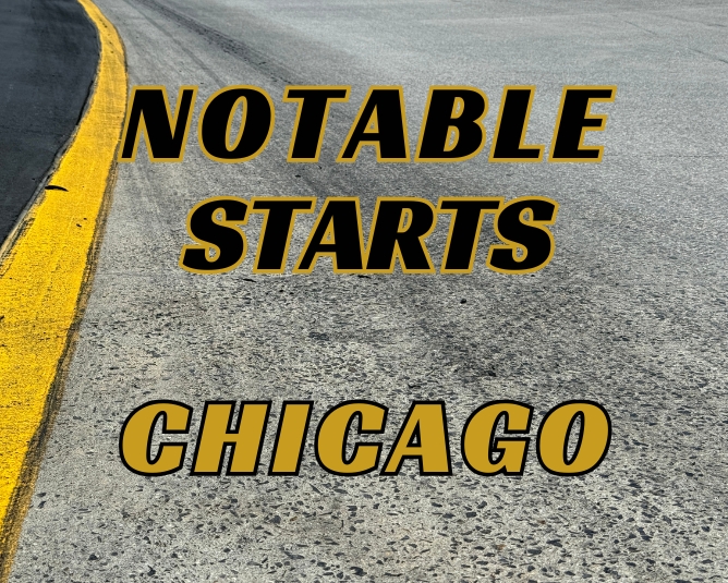 Notable Starts: Chicago Weekend