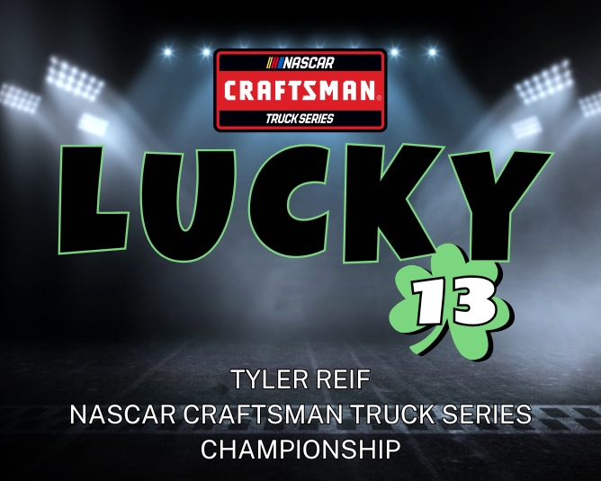 NCTS Lucky 13: Tyler Reif- Phoenix