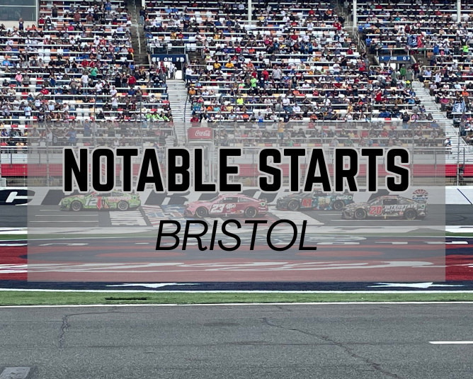 Notable Starts: Bristol Weekend